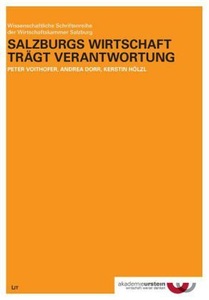 LIT Verlag, Salzburgs Wirtschaft trägt Verantwortung: Engagement der KMU für Gesellschaft, Mitarbeiter und Umwel, Salzburgs Wirtschaft trägt Verantwortung