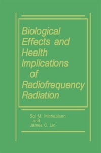 Springer Berlin,Springer US,Springer, Biological Effects and Health Implications of Radiofrequency Radiation, 
