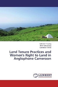 undefined, Land Tenure Practices and Women's Right to Land in Anglophone Cameroon, 