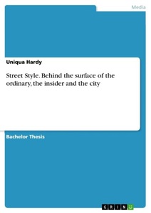 undefined, Street Style. Behind the surface of the ordinary, the insider and the city, 