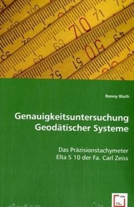 undefined, Genauigkeitsuntersuchung Geodätischer Systeme, Bluth, R: Genauigkeitsuntersuchung Geodätischer Systeme