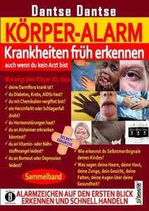 undefined, KÖRPER-ALARM - Krankheiten früh erkennen, auch wenn du kein Arzt bist!, KÖRPER-ALARM - Krankheiten früh erkennen, auch wenn du kein Arzt bist! Sammelband: