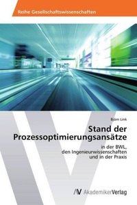 undefined, Stand der Prozessoptimierungsansätze, Stand der Prozessoptimierungsansätze