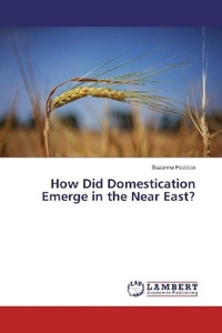 undefined, How Did Domestication Emerge in the Near East?, 