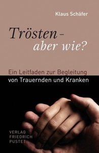 undefined, Trösten - aber wie?, Trösten - aber wie?