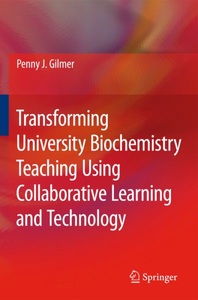 undefined, Transforming University Biochemistry Teaching Using Collaborative Learning and Technology, 