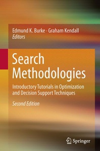 Springer Berlin,Springer, Search Methodologies: Introductory Tutorials in Optimization and Decision Support Techniques, Search Methodologies