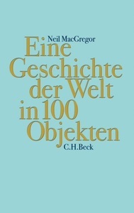 undefined, Eine Geschichte der Welt in 100 Objekten, Eine Geschichte der Welt in 100 Objekten