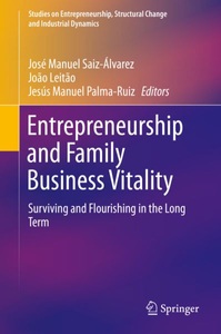 Springer Berlin,Springer International Publishing,Springer, Entrepreneurship and Family Business Vitality: Surviving and Flourishing in the Long Term, 
