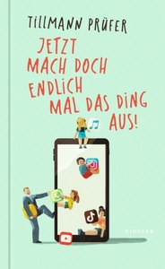 Kindler, Jetzt mach doch endlich mal das Ding aus!, Jetzt mach doch endlich mal das Ding aus!