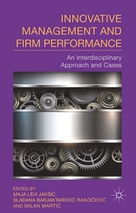 Springer Palgrave Macmillan,Palgrave Macmillan UK,Macmillan Education, Innovative Management and Firm Performance: An Interdisciplinary Approach and Cases, 