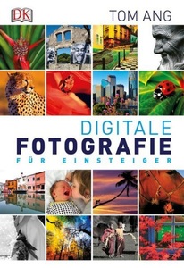 undefined, Digitale Fotografie für Einsteiger, Digitale Fotografie für Einsteiger