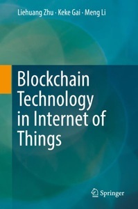 Springer Berlin,Springer International Publishing,Springer, Blockchain Technology in Internet of Things, 