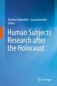 undefined, Human Subjects Research after the Holocaust, 