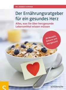 undefined, Der Ernährungsratgeber für ein gesundes Herz, Der Ernährungsratgeber für ein gesundes Herz
