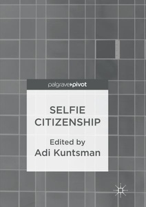 Springer Berlin,Springer International Publishing,Palgrave Macmillan, Selfie Citizenship, Selfie Citizenship