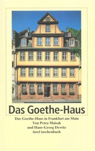 undefined, Das Goethe-Haus Frankfurt am Main, Das Frankfurter Goethe-Haus