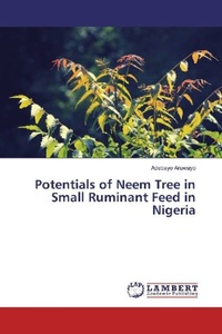 undefined, Potentials of Neem Tree in Small Ruminant Feed in Nigeria, 
