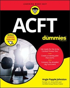 Wiley & Sons,For Dummies, ACFT Army Combat Fitness Test For Dummies: Book + Online Videos, 