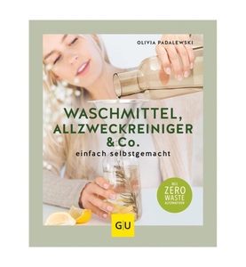 undefined, Waschmittel, Allzweckreiniger und Co. einfach selbstgemacht, Waschmittel, Allzweckreiniger und Co. einfach selbstgemacht