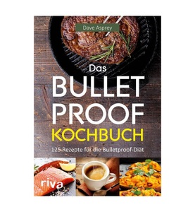 undefined, Das Bulletproof-Kochbuch, Das Bulletproof-Kochbuch