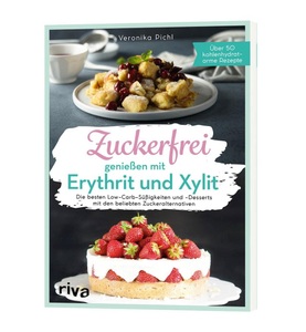 undefined, Zuckerfrei genießen mit Erythrit und Xylit, Zuckerfrei geniessen mit Erythrit und Xylit