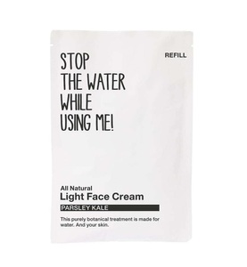STOP THE WATER WHILE USING ME!, All Natural Face - Refill Light Face Cream Parsley Kale, All Natural Face - Refill Light Face Cream Parsley Kale