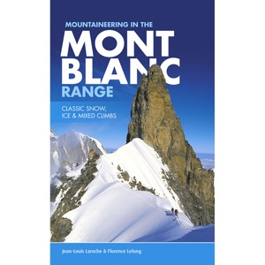 Vertebrate Publishing, VERTEBRATE PUBLISHING Mountaineering in the Mont Blanc Range, 