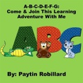 Paytin M. Robillard, A-B-C-D-E-F-G: Come and Join This Learning Adventure with Me , Hörbuch, Digital, 1, 4min