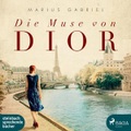 Marius Gabriel, Die Muse von Dior, Hörbuch, Digital, 1, 705min