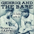Gehrig & the Babe: The Friendship and the Feud , Hörbuch, Digital, 1, 472min