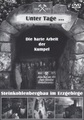 Unter Tage ... Die harte Arbeit der Kumpel, 1 DVD