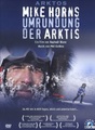 Arktos - Mike Horns Umrundung der Arktis, DVD