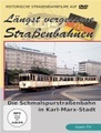 Längst vergessene Straßenbahnen: Die Schmalspurbahn in Karl-Marx-Stadt