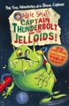 Alfie Small: Captain Thunderbolt and the Jelloids
