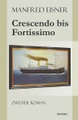 Engelsdorfer Verlag, Crescendo bis Fortissimo