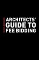 Architects' Guide to Fee Bidding