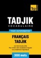 Vocabulaire Français-Tadjik pour l'autoformation - 3000 mots