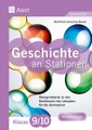 Geschichte an Stationen Klasse 9/10 Gymnasium