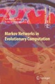 SPRINGER, Markov Networks in Evolutionary Computation