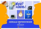 Echt clever! Geniale Erfindungen aus Hessen