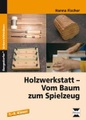 undefined, Holzwerkstatt - Vom Baum zum Spielzeug