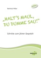 undefined, Halt's Maul, du dumme Sau!