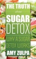 The Truth about Sugar Detox