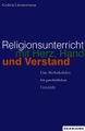 Religionsunterricht mit Herz, Hand und Verstand