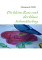Die kleine Rose und der blaue Schmetterling