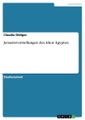 GRIN, Jenseitsvorstellungen des Alten Ägypten