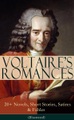 E-artnow, VOLTAIRE'S ROMANCES: 20+ Novels, Short Stories, Satires & Fables (Illustrated)