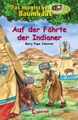 Das magische Baumhaus 16 - Auf der Fährte der Indianer