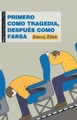 Ediciones Akal, Primero como tragedia, después como farsa